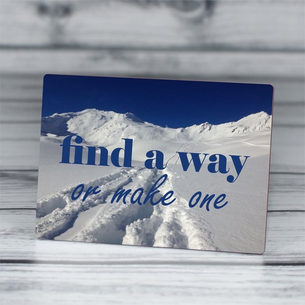 Fotopaneel "Find a way or make one"